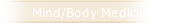 Mind/Body Medicine