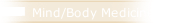 Mind/Body Medicine